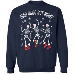 Dancing skeleton dead inside but merry shirt $19.95