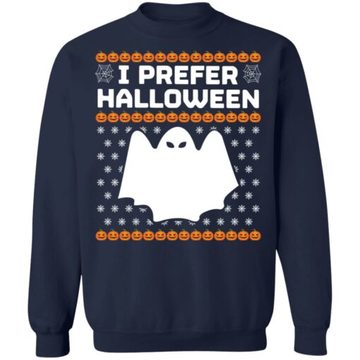 I prefer Halloween Christmas sweater $19.95