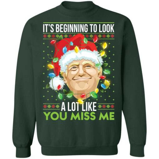 Donald Trump it's beginning to look a lot like you miss me Christmas sweater $19.95