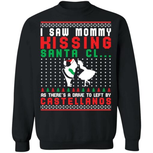I saw mommy kissing Santa Claus by Castellanos Christmas sweater