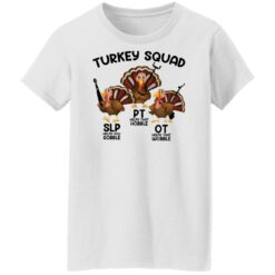 Turkey squad OT PT and SLP therapy shirt $19.95