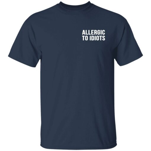 Allergic to idiots pocket shirt $19.95