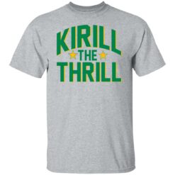 Kirill the thrill shirt $19.95 redirect11112021001122 3