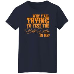 Why y'all trying to test the Beth Dutton in me shirt $19.95 redirect11112021031105 9