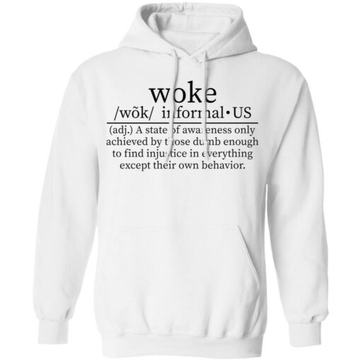 Woke a state of awareness only achieved by those dumb shirt $19.95 redirect11112021031122 3
