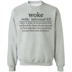 Woke a state of awareness only achieved by those dumb shirt $19.95 redirect11112021031122 4