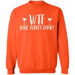 Wtf wine turkey family shirt $19.95