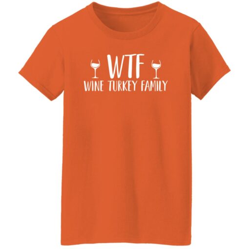 Wtf wine turkey family shirt $19.95