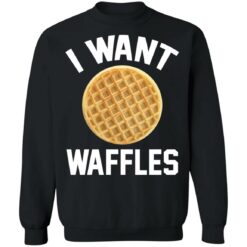 I want waffles shirt $19.95