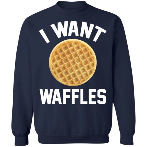 I want waffles shirt $19.95 redirect11112021231126 5