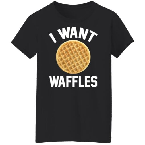 I want waffles shirt $19.95 redirect11112021231126 8