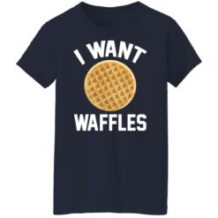 I want waffles shirt $19.95