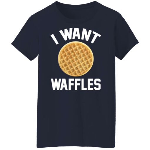 I want waffles shirt $19.95