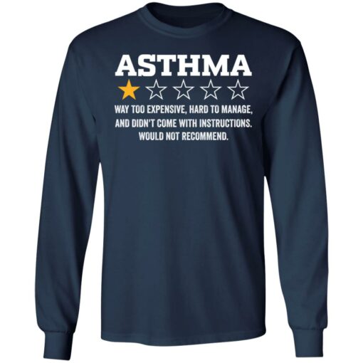 Asthma way too expensive hard to manage shirt $19.95