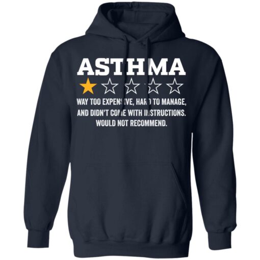 Asthma way too expensive hard to manage shirt $19.95