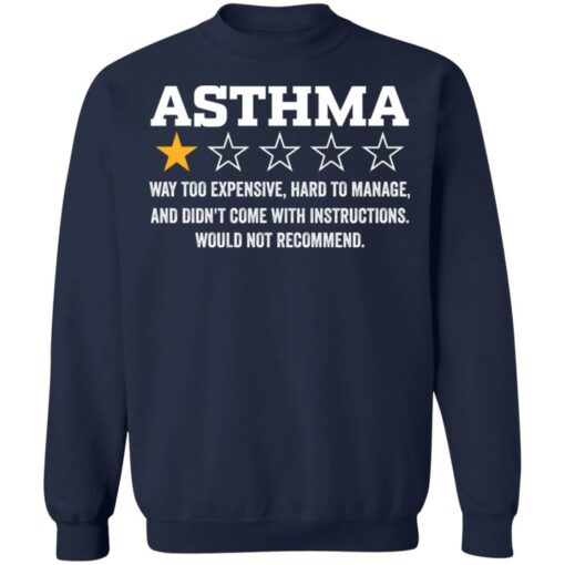 Asthma way too expensive hard to manage shirt $19.95