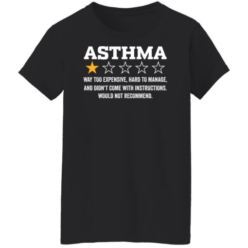 Asthma way too expensive hard to manage shirt $19.95