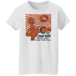 C is for Comrade shirt $19.95