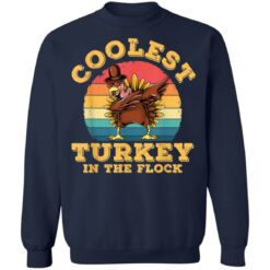 Turkey Thanksgiving Coolest Turkey in The Flock shirt $19.95