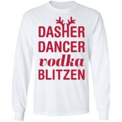 Dasher dancer vodka blitzen shirt $19.95