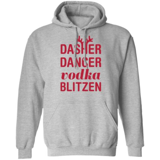 Dasher dancer vodka blitzen shirt $19.95