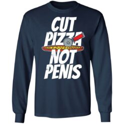 Cut pizza not penis giaw shirt $19.95