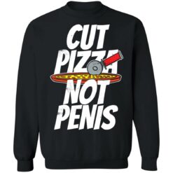 Cut pizza not penis giaw shirt $19.95