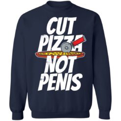 Cut pizza not penis giaw shirt $19.95