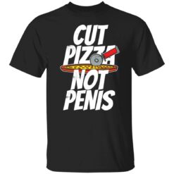 Cut pizza not penis giaw shirt $19.95 redirect11162021101105 6