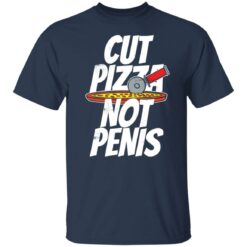 Cut pizza not penis giaw shirt $19.95 redirect11162021101105 7