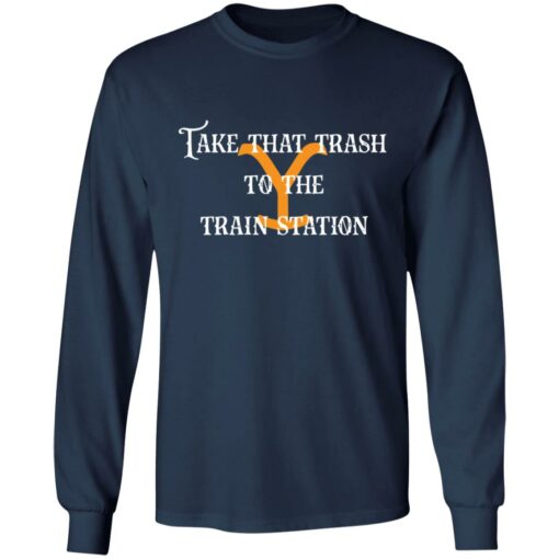 Take that trash to the train station shirt $19.95