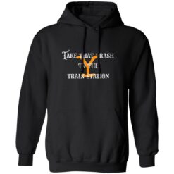 Take that trash to the train station shirt $19.95