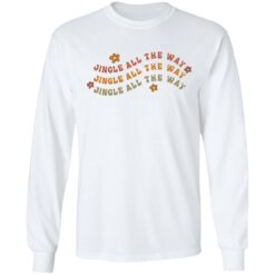 Jingle all the way jingle shirt $19.95