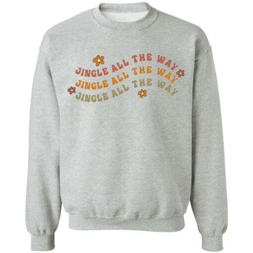 Jingle all the way jingle shirt $19.95