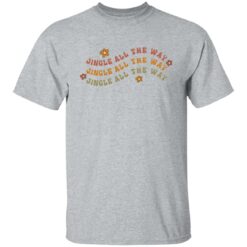 Jingle all the way jingle shirt $19.95 redirect11172021061143 7