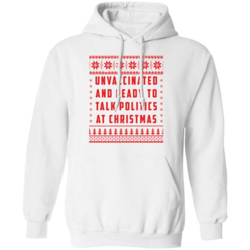 Unvaccinated and ready to talk politics at Christmas sweater $19.95 redirect11172021101123 3