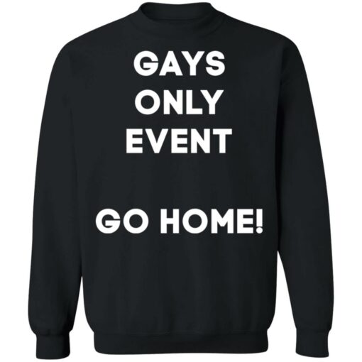 Gays only event go home shirt $19.95 redirect11172021211153 4