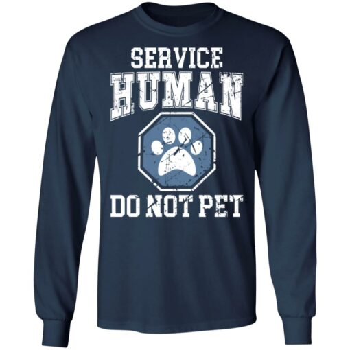 Service human do not pet shirt $19.95