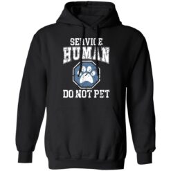 Service human do not pet shirt $19.95