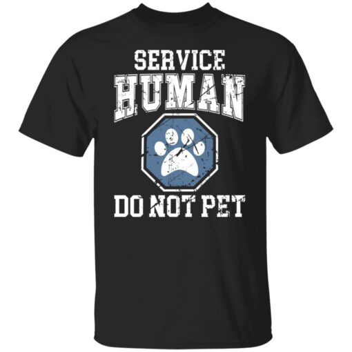 Service human do not pet shirt $19.95 redirect11182021011117 6