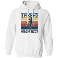 When my grandson is pitching they all look like strikes to me shirt $19.95 redirect11182021051149 2