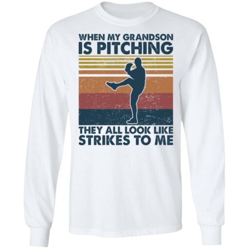 When my grandson is pitching they all look like strikes to me shirt $19.95 redirect11182021051149