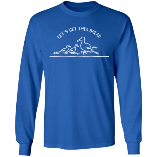 Let's get this bread sweatshirt $19.95 redirect11182021101158 1