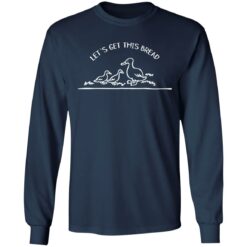 Let's get this bread sweatshirt $19.95 redirect11182021101158 2