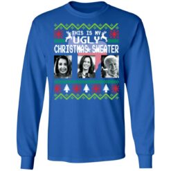 Nancy Pelosi Joe Biden Kamala Harris this is my Ugly Christmas sweater $19.95