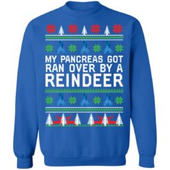 My pancreas got run over by a reindeer Christmas sweater $19.95
