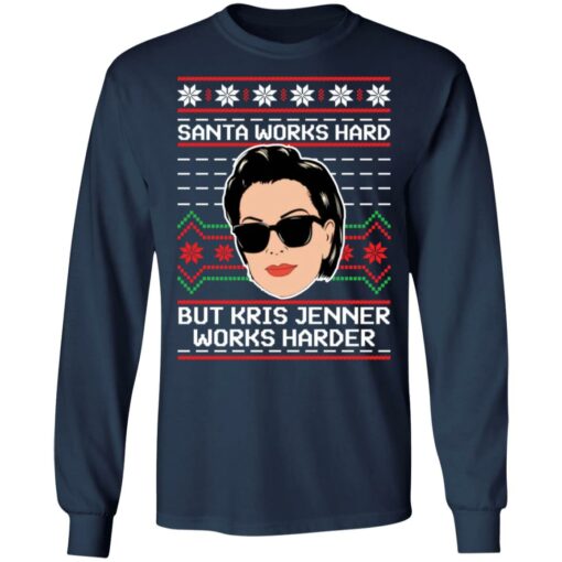 Santa works hard but Kris Jenner works harder Christmas sweater $19.95