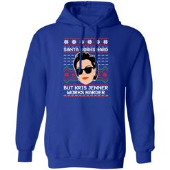 Santa works hard but Kris Jenner works harder Christmas sweater $19.95