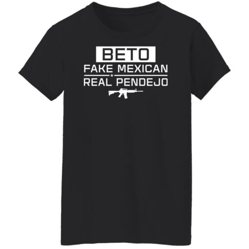 Beto fake mexican real pendejo t-shirt $19.95