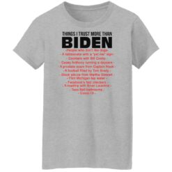 Things I trust more than Biden shirt $19.95